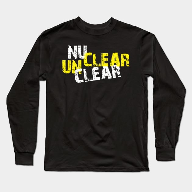 Unclear Nuclear Long Sleeve T-Shirt by jazzworldquest